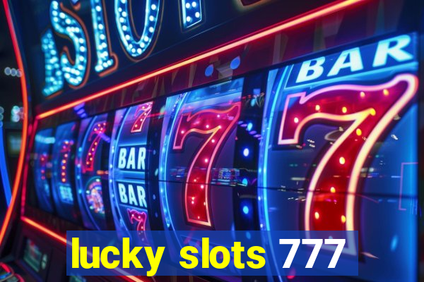 lucky slots 777